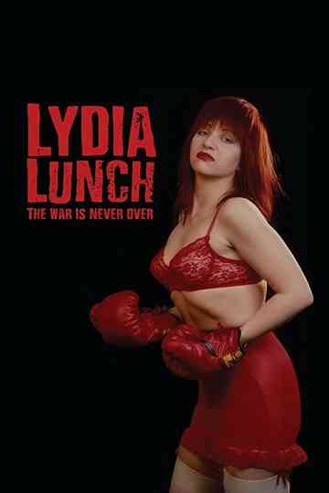 Lydia Lunch: The War Is Never Over Poster