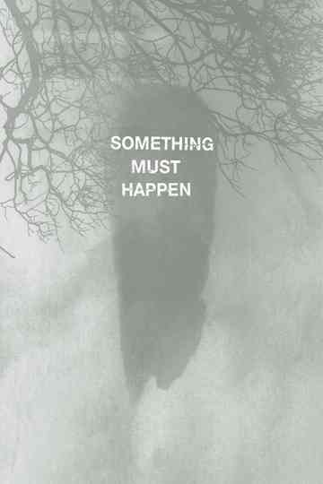 Something must happen Poster