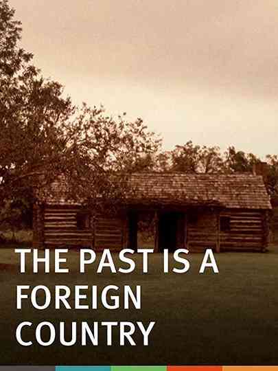 The Past Is a Foreign Country Poster