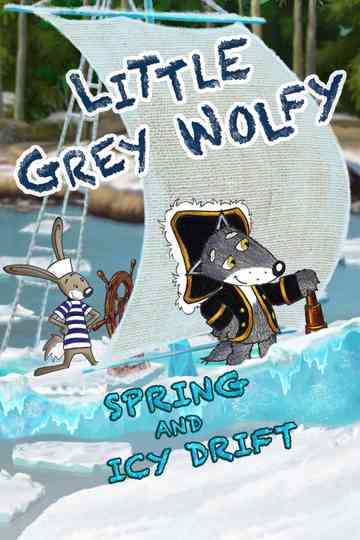 Little Grey Wolfy: Spring and Icy Drift poster