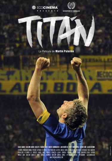 Titan, La Pelicula De Martin Palermo Poster