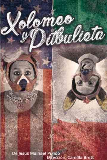Xolomeo y Pitbulieta Poster