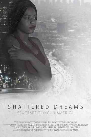 Shattered Dreams: Sex Trafficking in America Poster