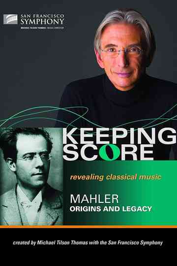 Keeping Score - Mahler Origins and Legacy Poster
