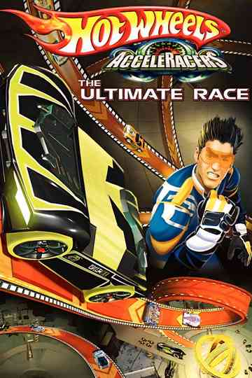 Hot Wheels AcceleRacers: The Ultimate Race poster