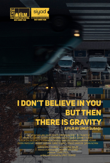 I Don’t Believe In You But Then There Is Gravity Poster