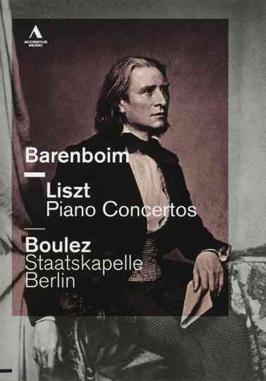 Liszt Piano Concertos  - Daniel Barenboim / Pierre Boulez - Staatskapelle Berlin Poster