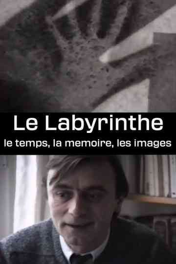 Le Labyrinthe  le temps la memoire les images Poster