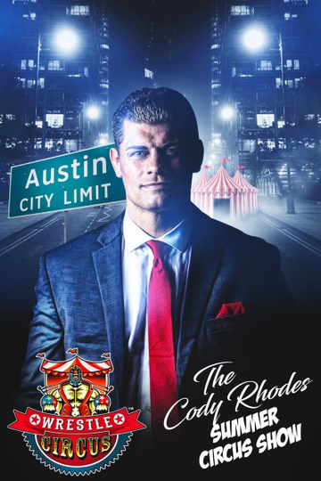 WrestleCircus The Cody Rhodes Summer Circus Show