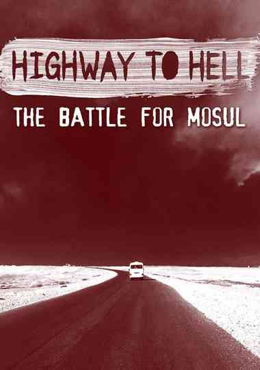 Highway to Hell The Battle of Mosul poster