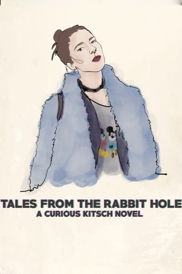 Tales from the Rabbit Hole A Curious Kitsch Novel Poster