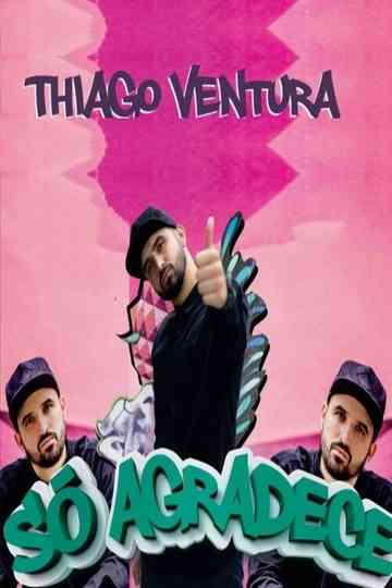 Thiago Ventura  Só Agradece Poster
