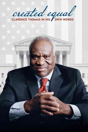 Created Equal Clarence Thomas in His Own Words Poster