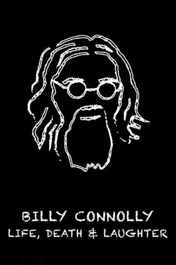 Billy Connolly: Life, Death and Laughter Poster