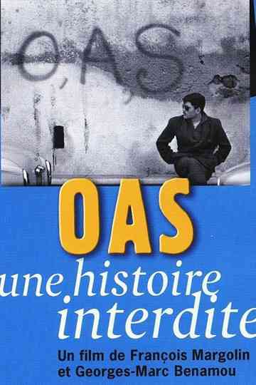 OAS, Une histoire interdite Poster