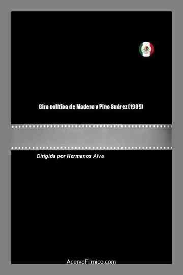 Gira política de Madero y Pino Suárez poster