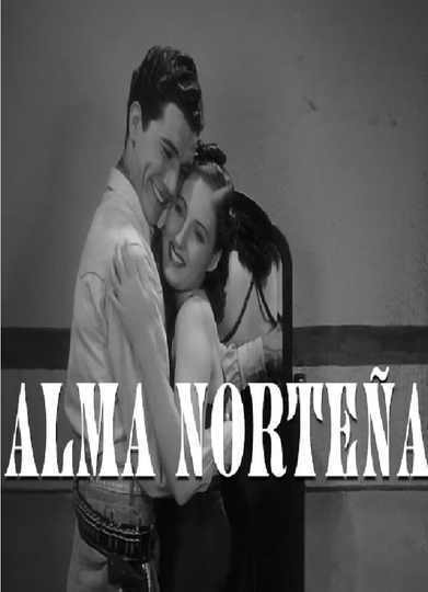 Alma norteña Poster