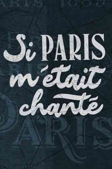 Si Paris métait chanté Poster