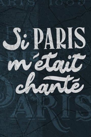 Si Paris métait chanté