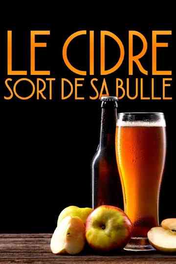 Le Cidre sort de sa bulle Poster