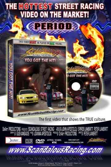 Scandalous Street Racing You Got the Hit Poster