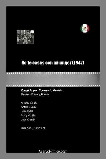 No te cases con mi mujer Poster