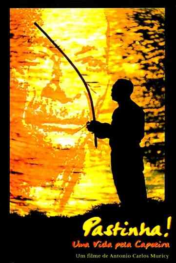 Pastinha! Uma Vida Pela Capoeira Poster