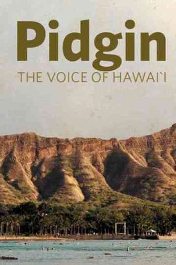 Pidgin: The Voice of Hawai'i Poster