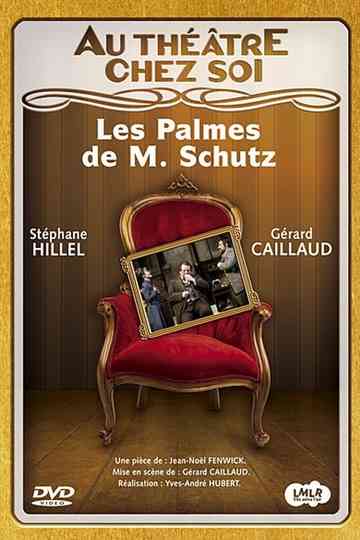 Les Palmes de M. Schutz Poster