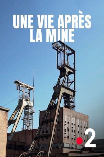 Une vie après la mine