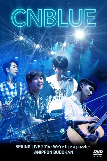 CNBLUE SPRING LIVE 2016 Were like a puzzle