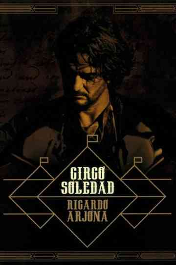 Ricardo Arjona Circo Soledad En Vivo poster