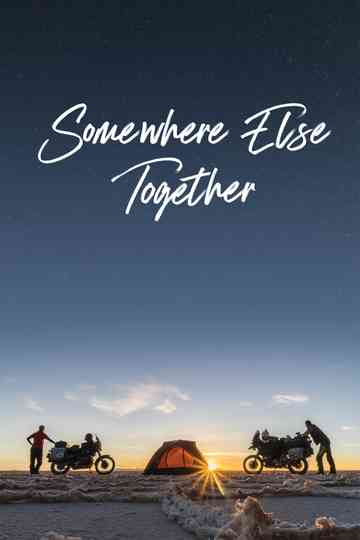 Somewhere Else Together poster