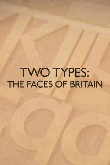 Two Types: The Faces of Britain Poster
