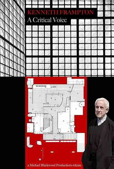 Kenneth Frampton: A Critical Voice Poster