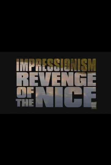 Impressionism: Revenge of the Nice Poster