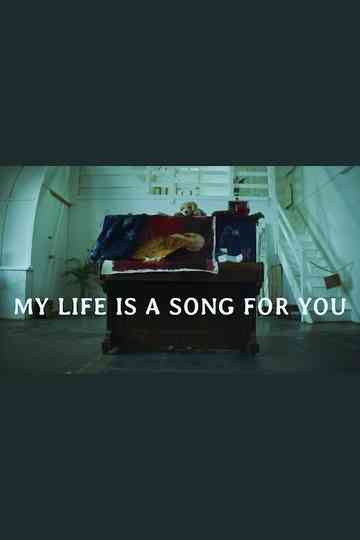My life is a song for you Poster
