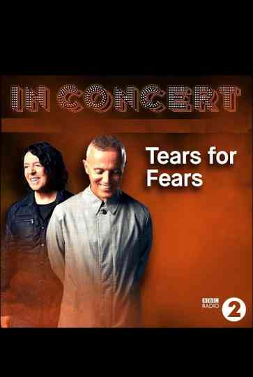 BBC In Concert: Tears for Fears Poster