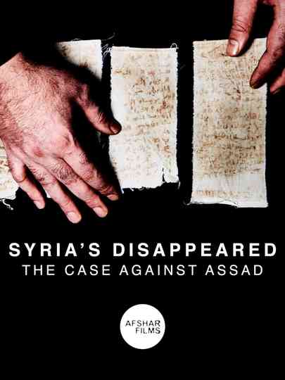 Syria's Disappeared: The Case Against Assad Poster
