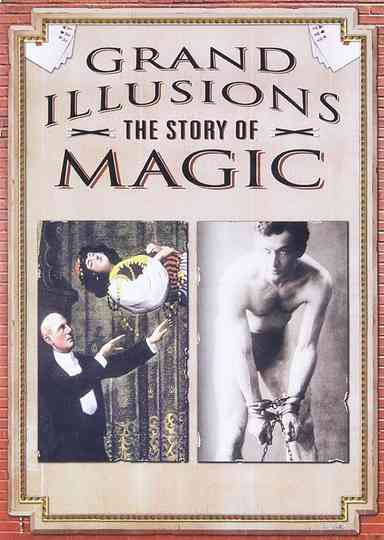 Grand Illusions - The Story Of Magic Poster