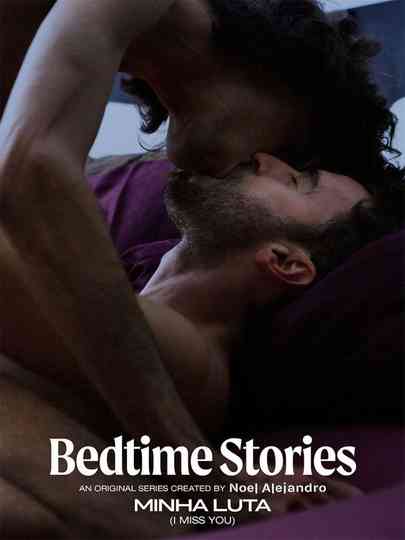 Bedtime Stories Minha Luta I Miss You Poster