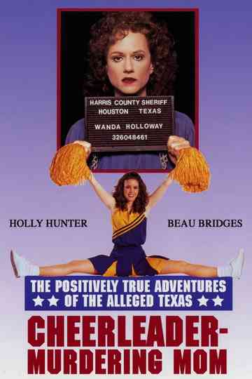 The Positively True Adventures of the Alleged Texas Cheerleader-Murdering Mom Poster