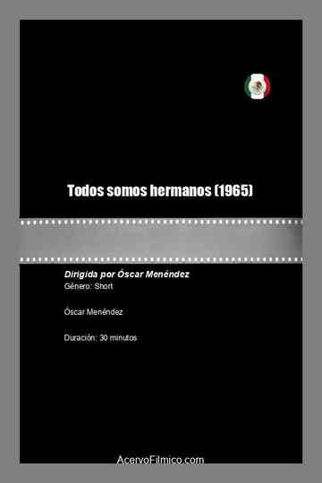 Todos somos hermanos Poster