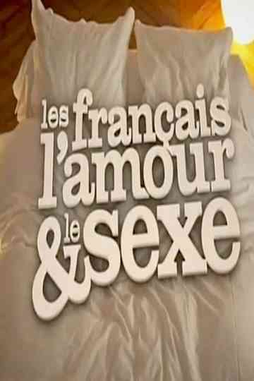 Les Français, l'amour et le sexe Poster