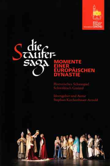 Die Staufersaga - Momente einer europäischen Dynastie Poster