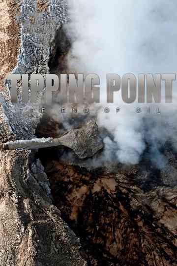 Tipping Point: The End of Oil Poster