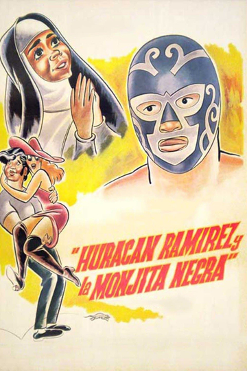 Huracán Ramírez y la monjita negra Poster