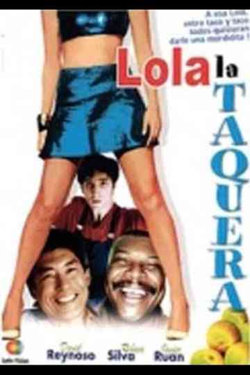 Lola la taquera poster