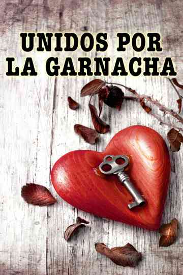Unidos por la garnacha Poster