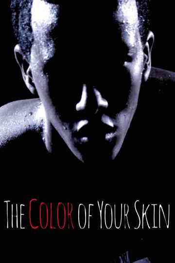 The Color of Your Skin Poster